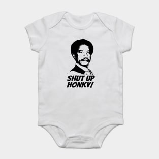 Shut Up Honky Baby Bodysuit